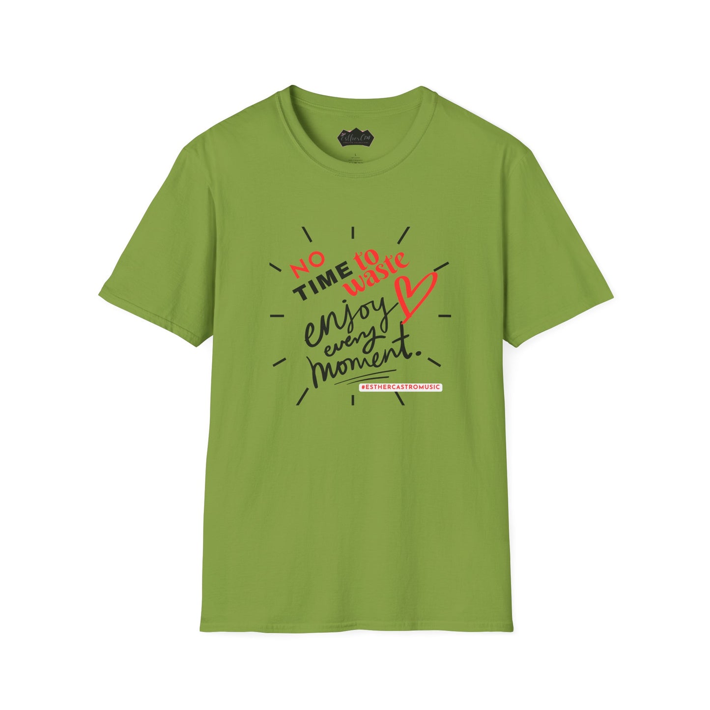 Unisex Softstyle T-Shirt - 'No Time to Waste, Enjoy Every Moment' Inspirational Tee
