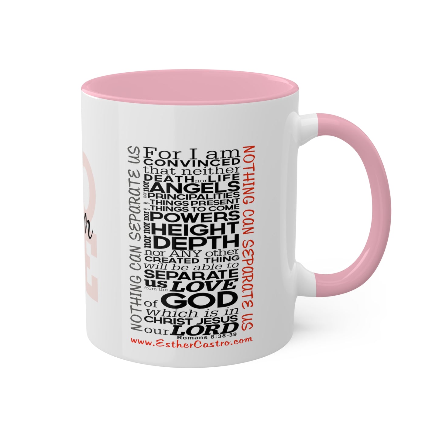 Christian Mugs 11oz Nothing Can Separate Us, Love Mom, Romans 8, God Coffee Mug, Scripture Coffee Mug, Inspirational Coffee Mug, Christian Mug, Positive Coffee Mug, Gift for mom, About Love,