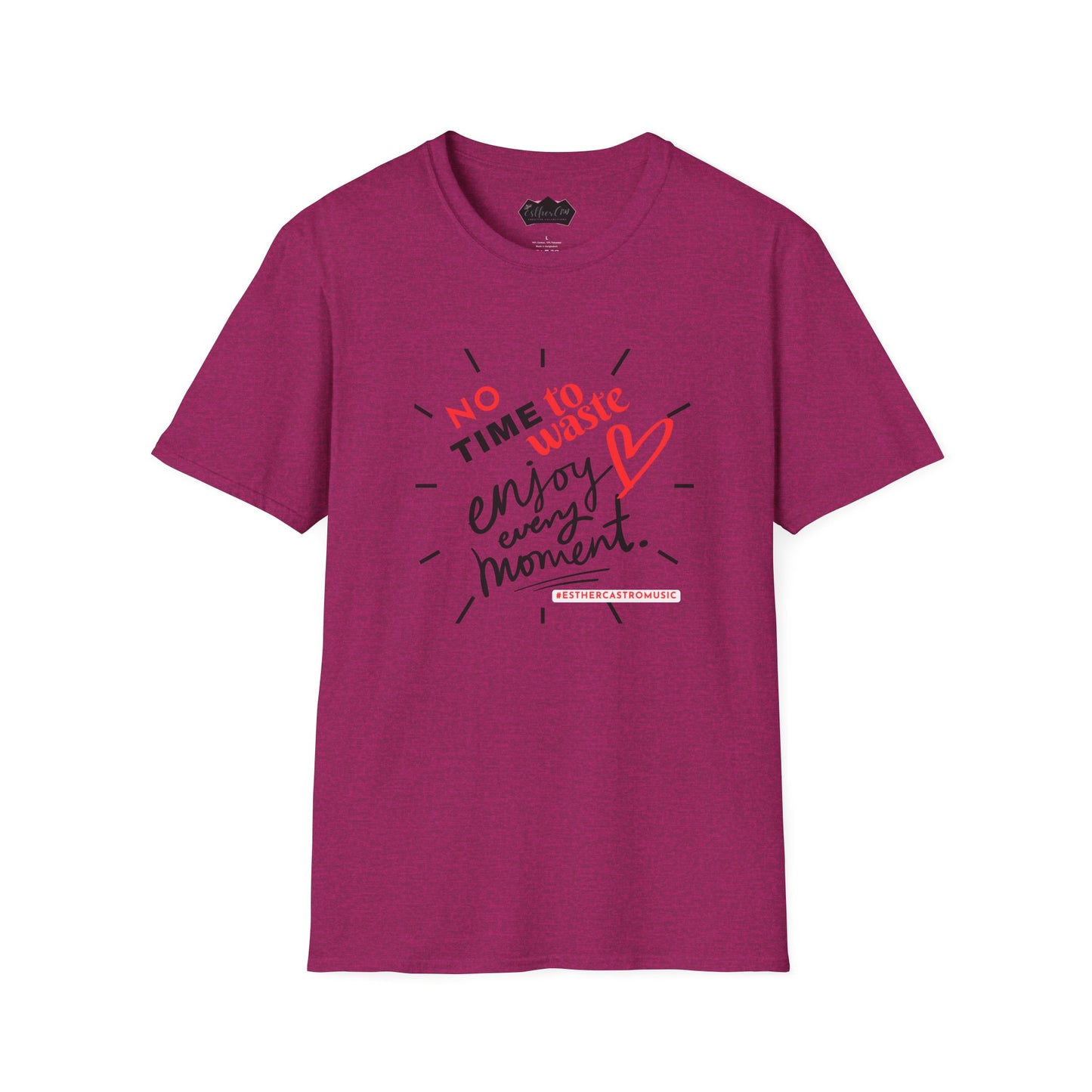 Unisex Softstyle T-Shirt - 'No Time to Waste, Enjoy Every Moment' Inspirational Tee