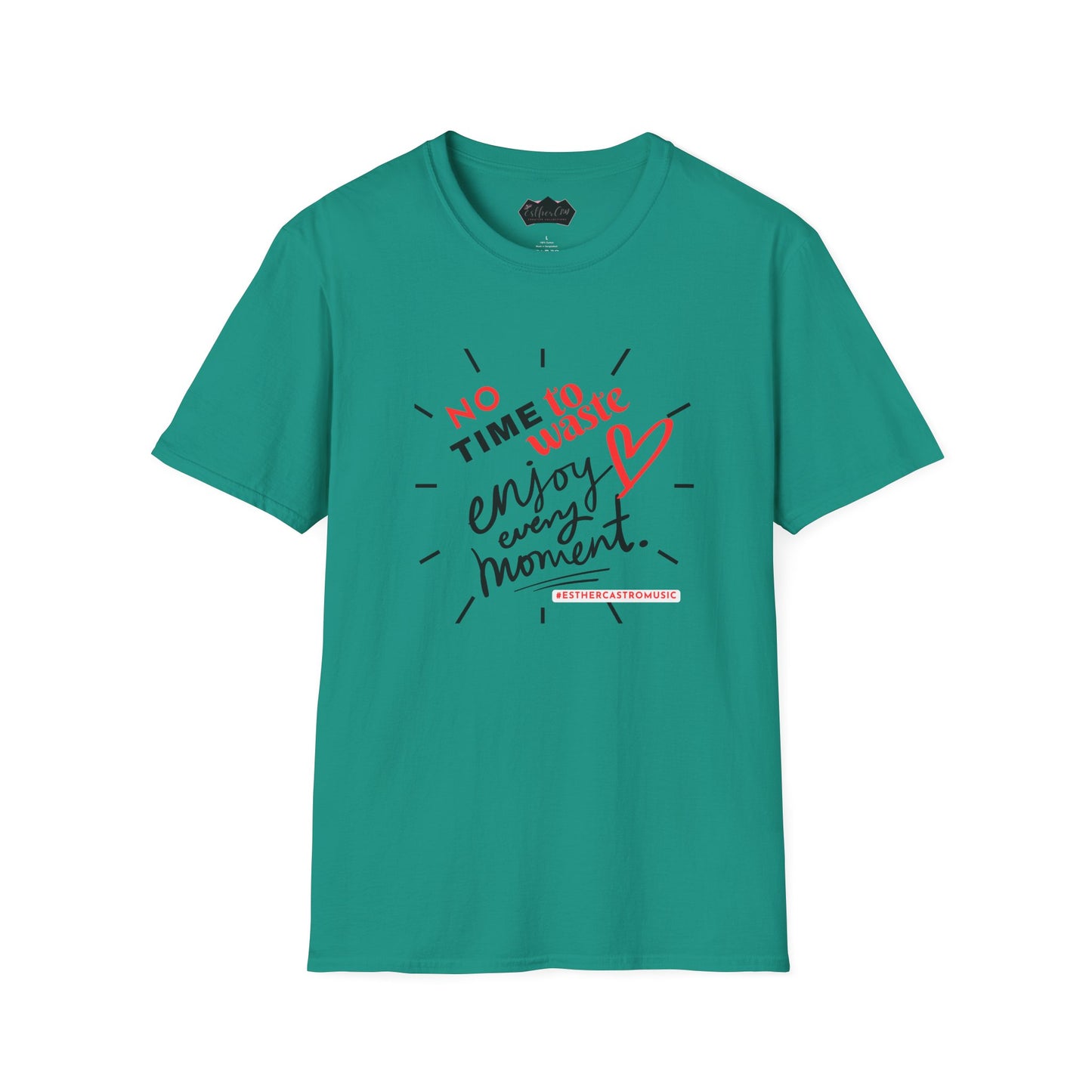 Unisex Softstyle T-Shirt - 'No Time to Waste, Enjoy Every Moment' Inspirational Tee
