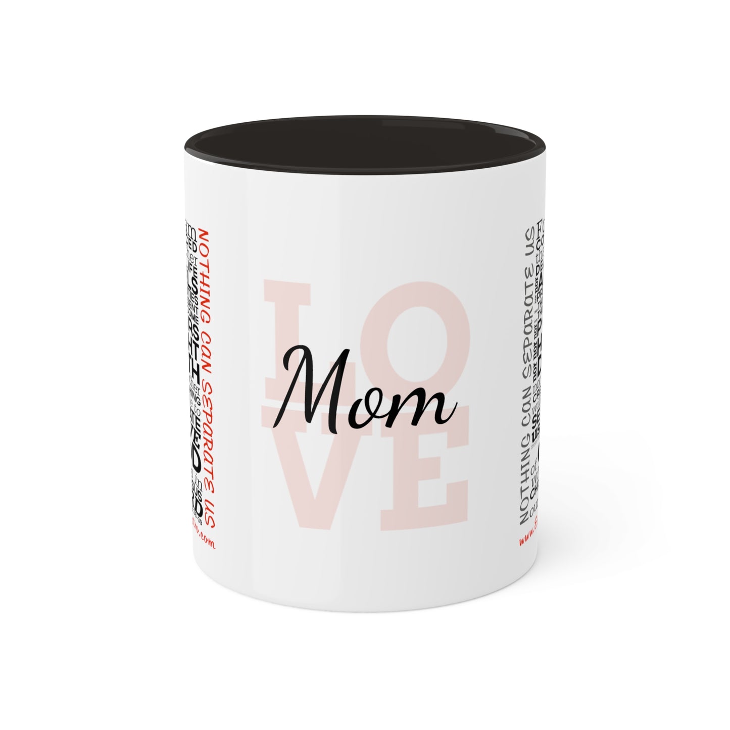 Christian Mugs 11oz Nothing Can Separate Us, Love Mom, Romans 8, God Coffee Mug, Scripture Coffee Mug, Inspirational Coffee Mug, Christian Mug, Positive Coffee Mug, Gift for mom, About Love,