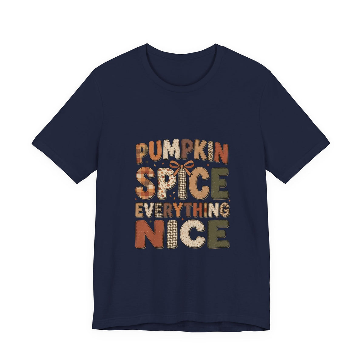 Pumpkin Spice Everything Nice T‑Shirt | Pumpkin Season Fall Typography Tee