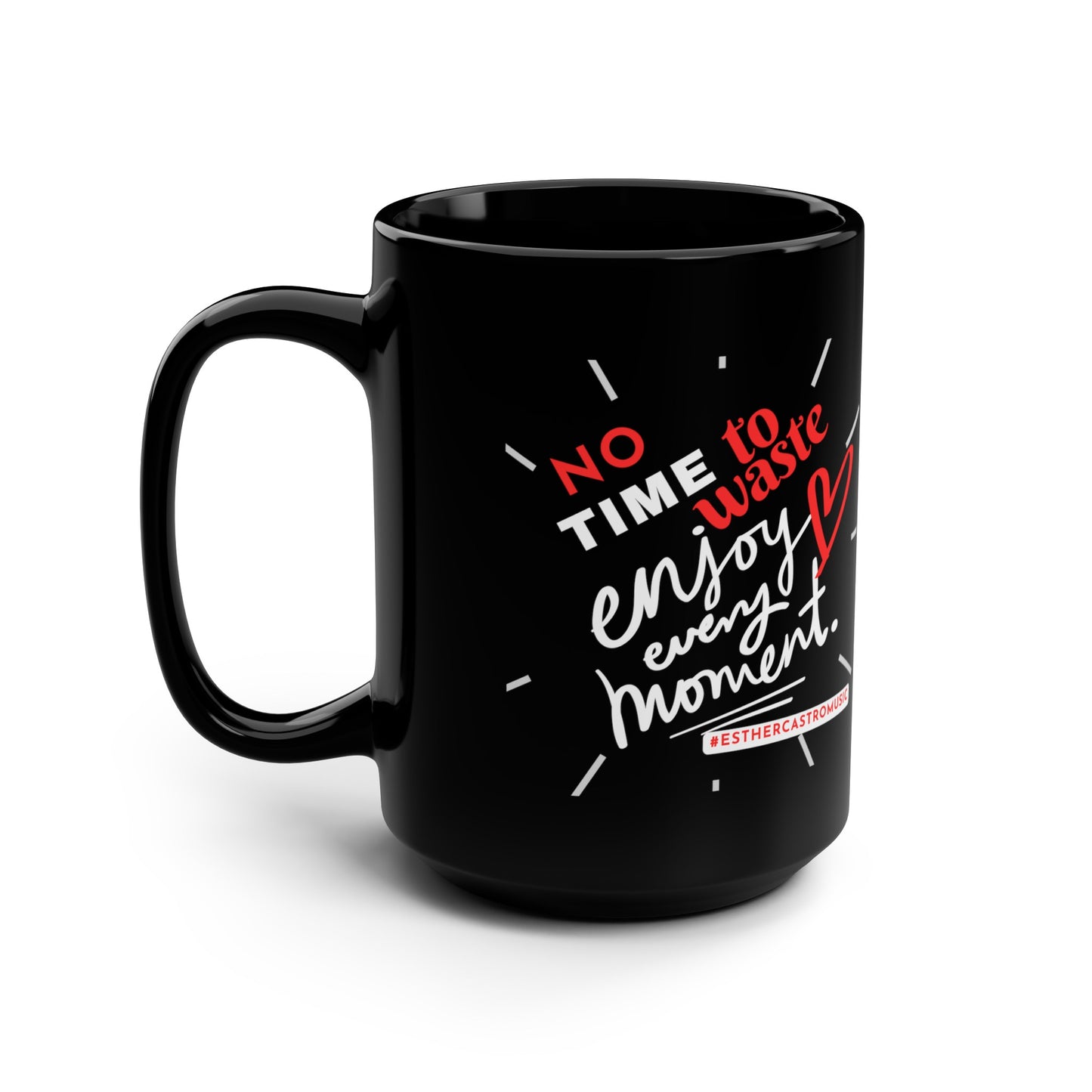 No Time To Waste Black Mug, 15oz