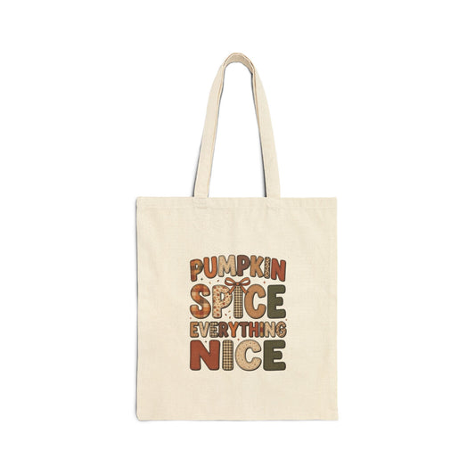 Pumpkin Spice Everything Nice Tote | Pumpkin Season Fall Canvas Tote