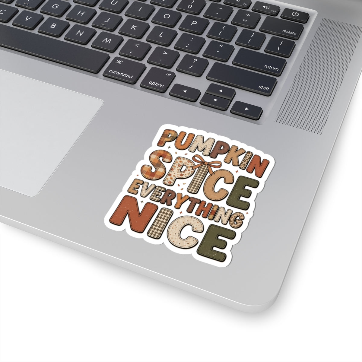 Pumpkin Spice Everything Nice Sticker | Fall Pumpkin Season Kiss-Cut