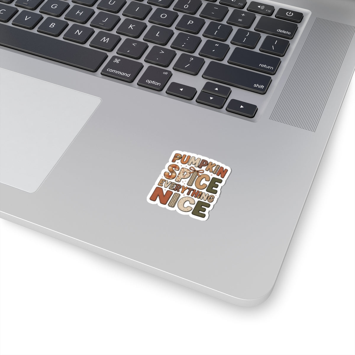 Pumpkin Spice Everything Nice Sticker | Fall Pumpkin Season Kiss-Cut