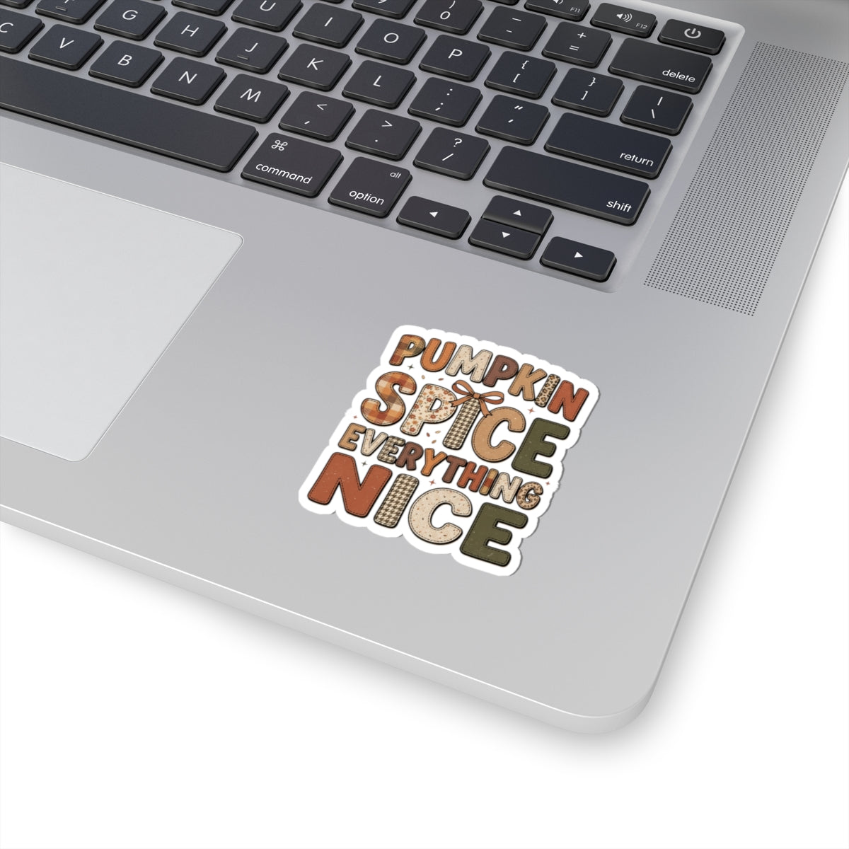 Pumpkin Spice Everything Nice Sticker | Fall Pumpkin Season Kiss-Cut